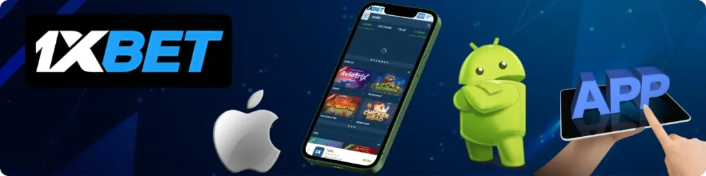 Accédez au site mobile ou téléchargez l’application 1xBet 
